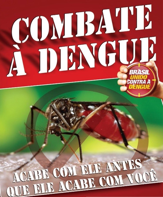 Não se esqueça a Dengue se combate todo dia